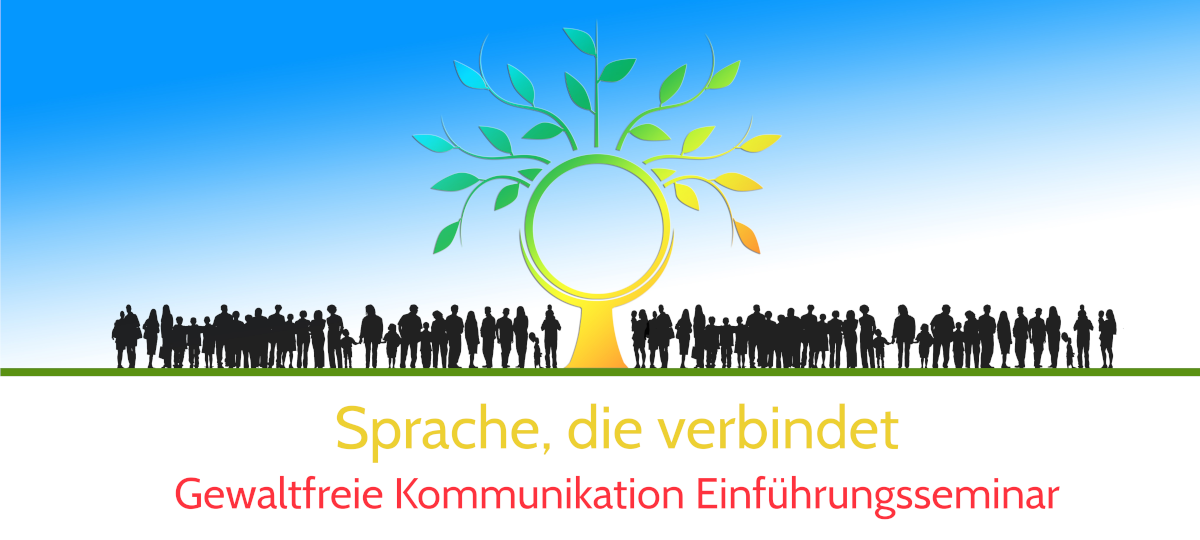 Sprache, die verbindet - Einf&uuml;hrungsseminar in die Gewaltfreie Kommunikation
